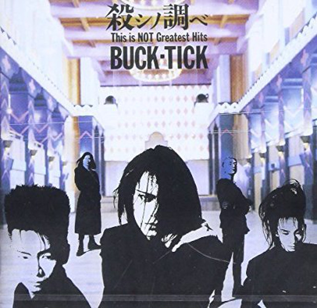 殺シノ調ベ ~This is NOT Greatest Hits~ / BUCK-TICK