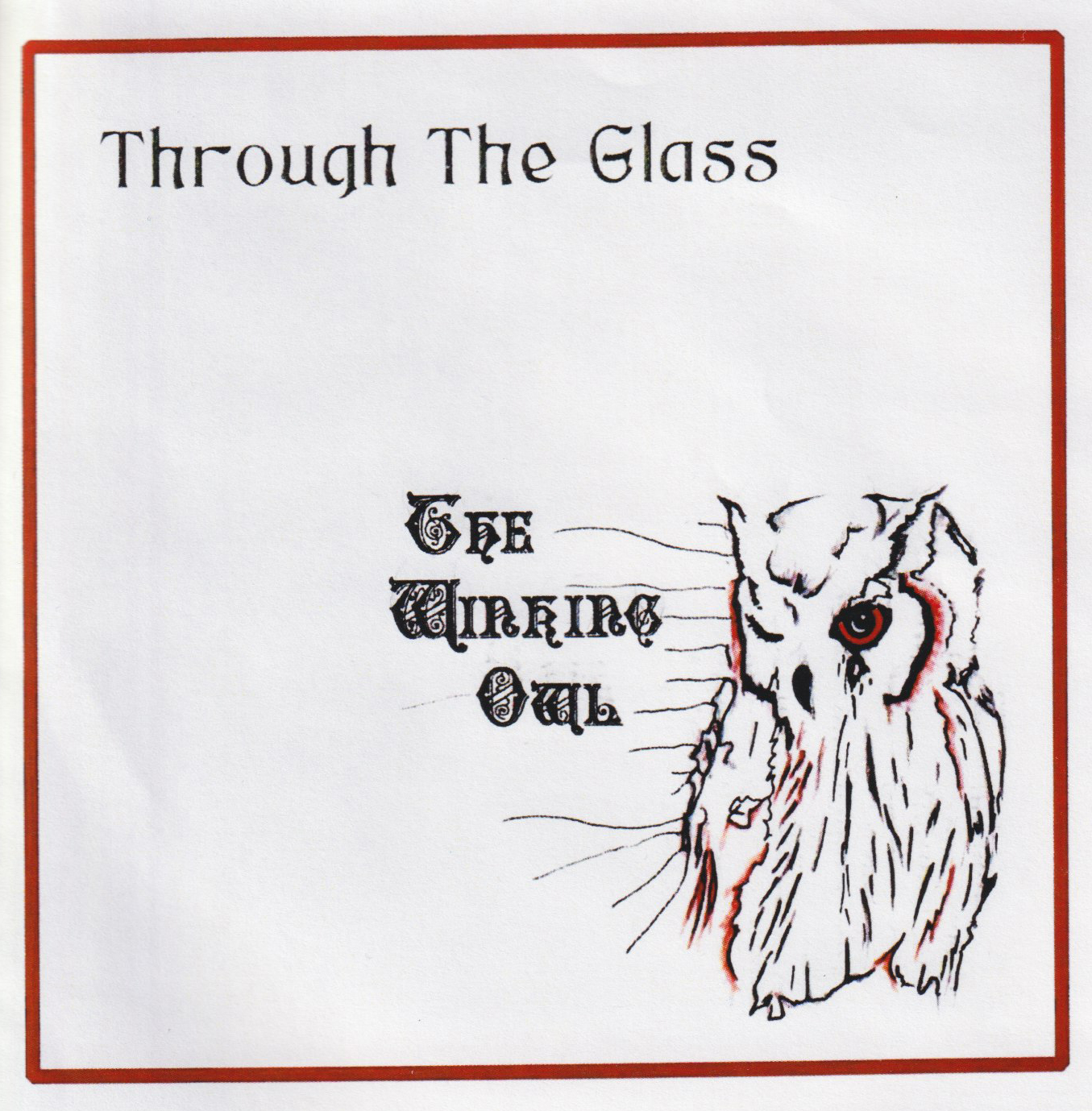 Through The Glass / The Winking Owl