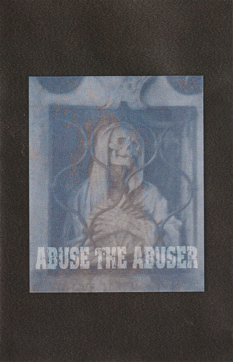 ABUSE THE ABUSER / ABUSE THE ABUSER
