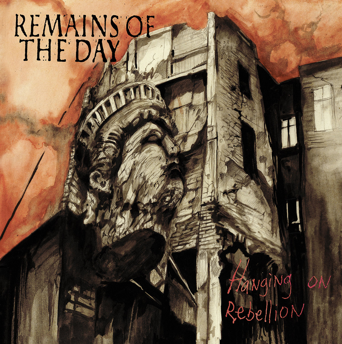 Hanging On Rebellion / Remains Of The Day