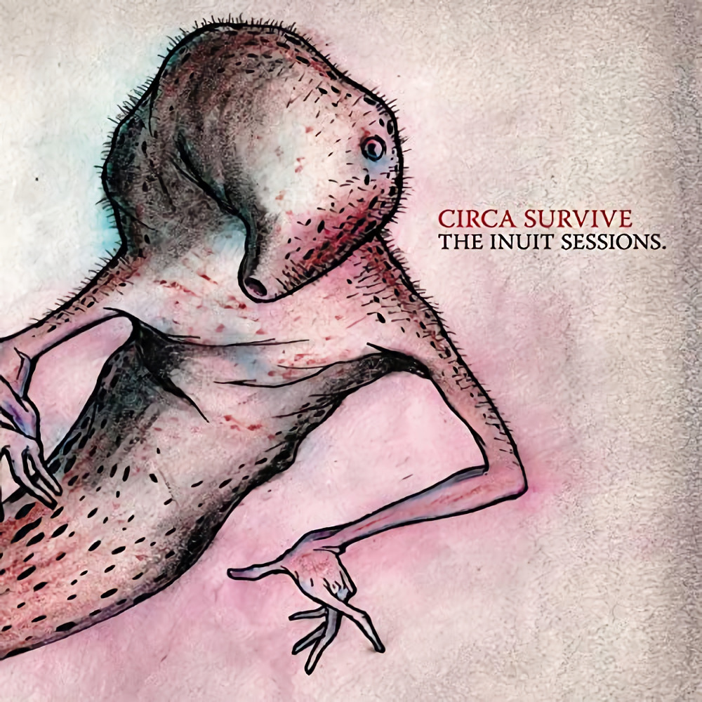 THE INUIT SESSIONS. / CIRCA SURVIVE