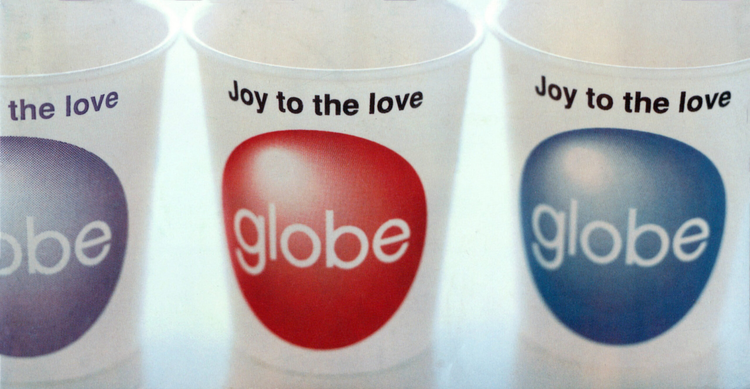 Joy to the love / globe