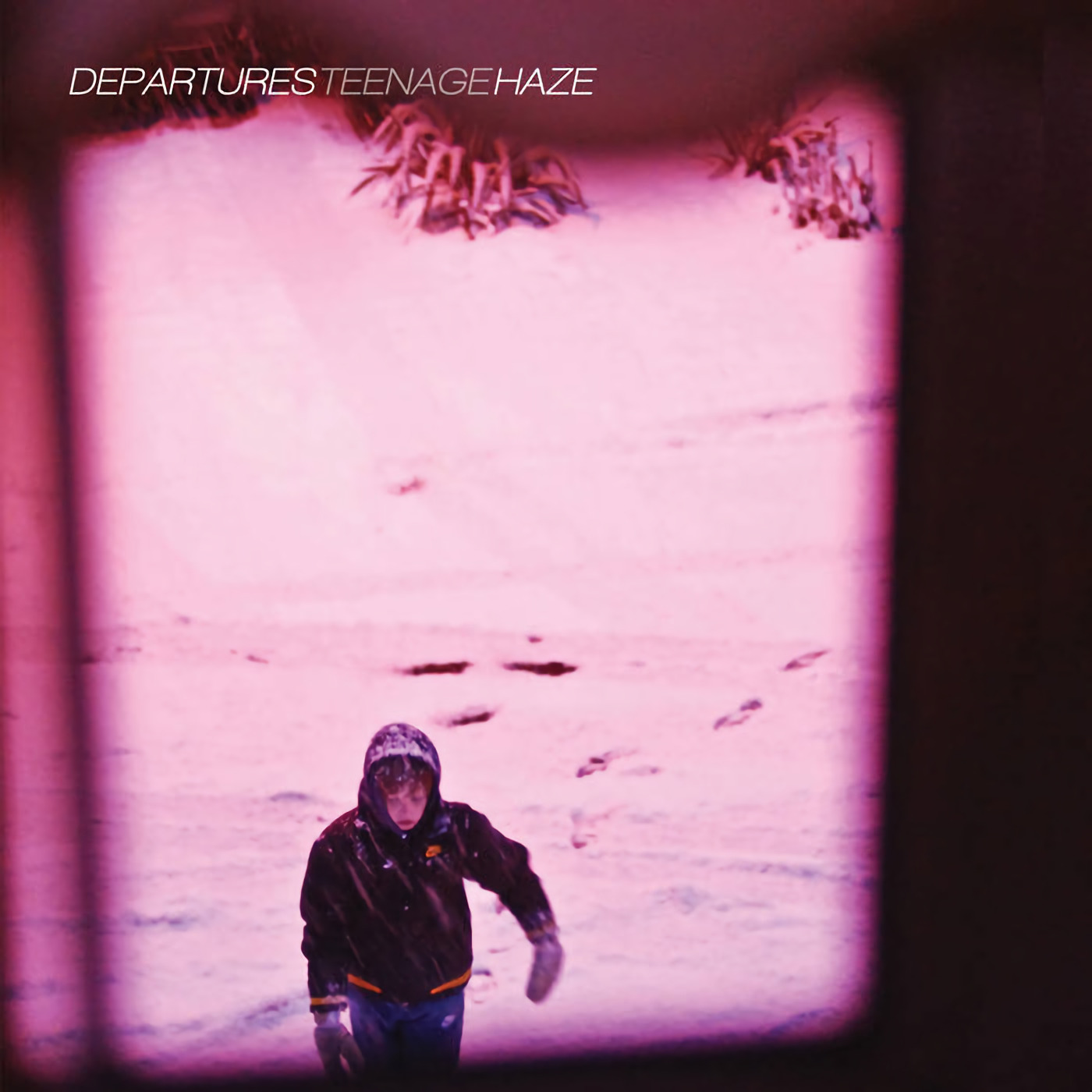 TEENAGE HAZE / Departures