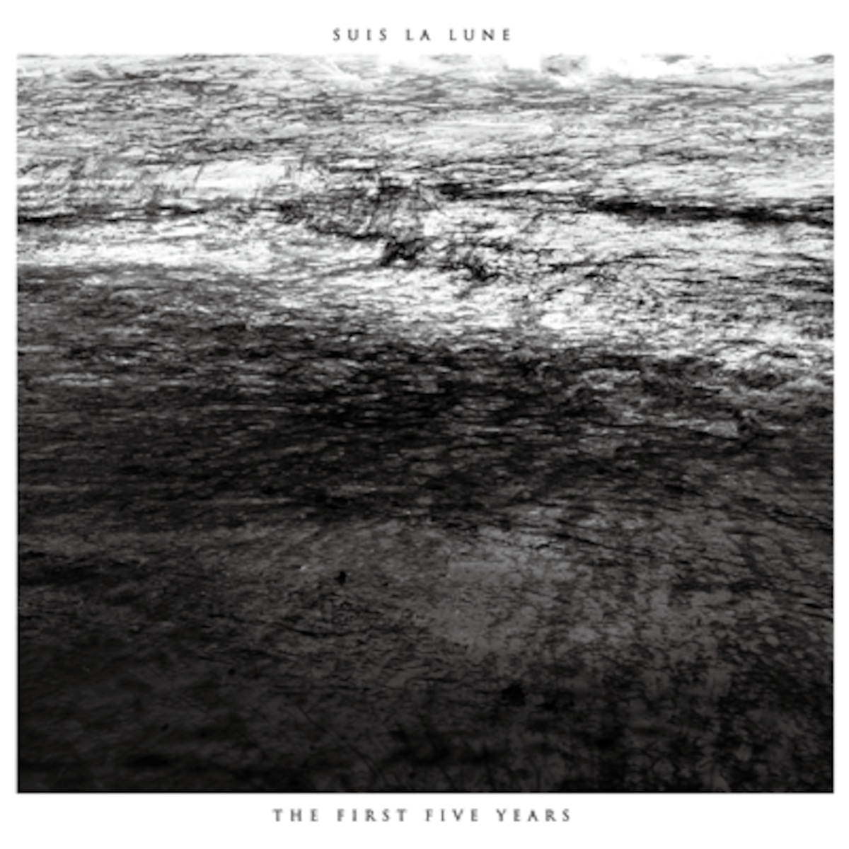 The First Five Years /  SUIS LA LUNE