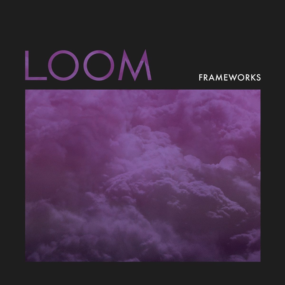 Loom /  Frameworks