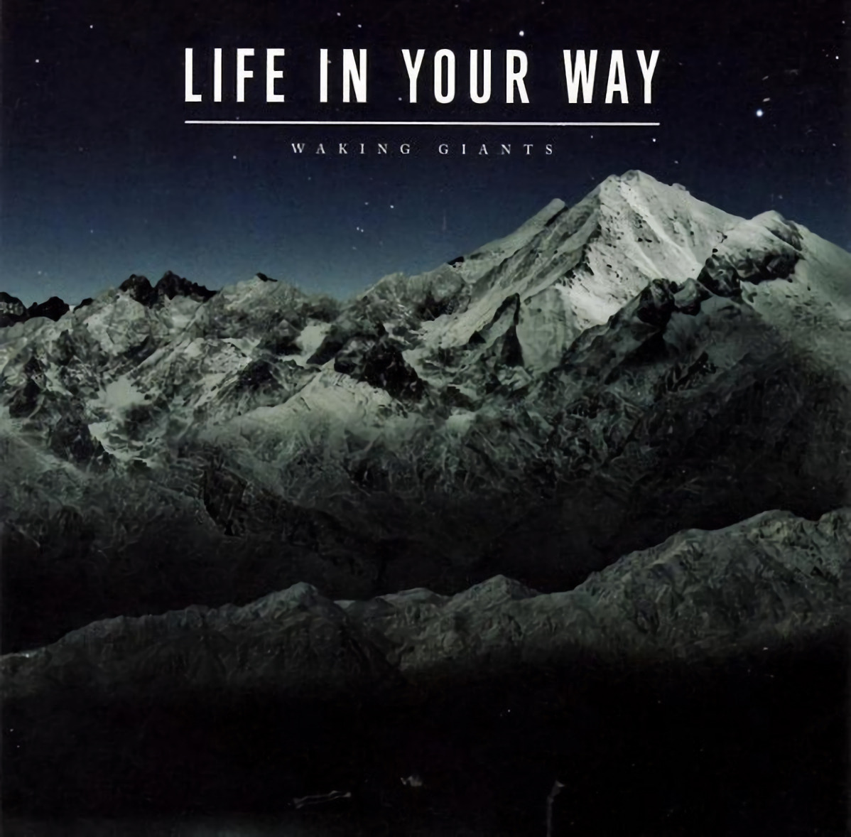 WAKING GIANTS / LIFE IN YOUR WAY