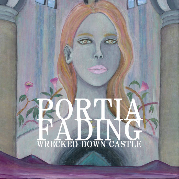 WRECKED DOWN CASTLE / PORTIA FADING