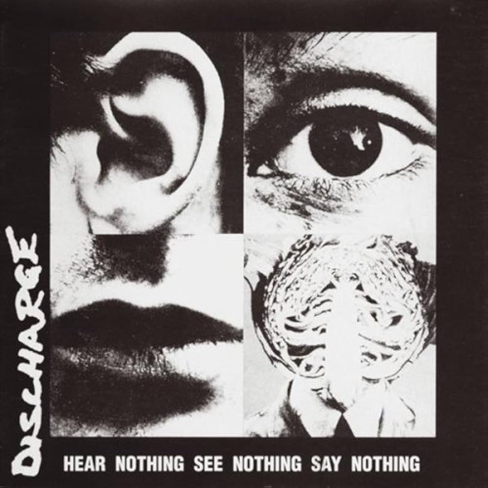 HEAR NOTHING SEE NOTHING SAY NOTHING / DISCHARGE