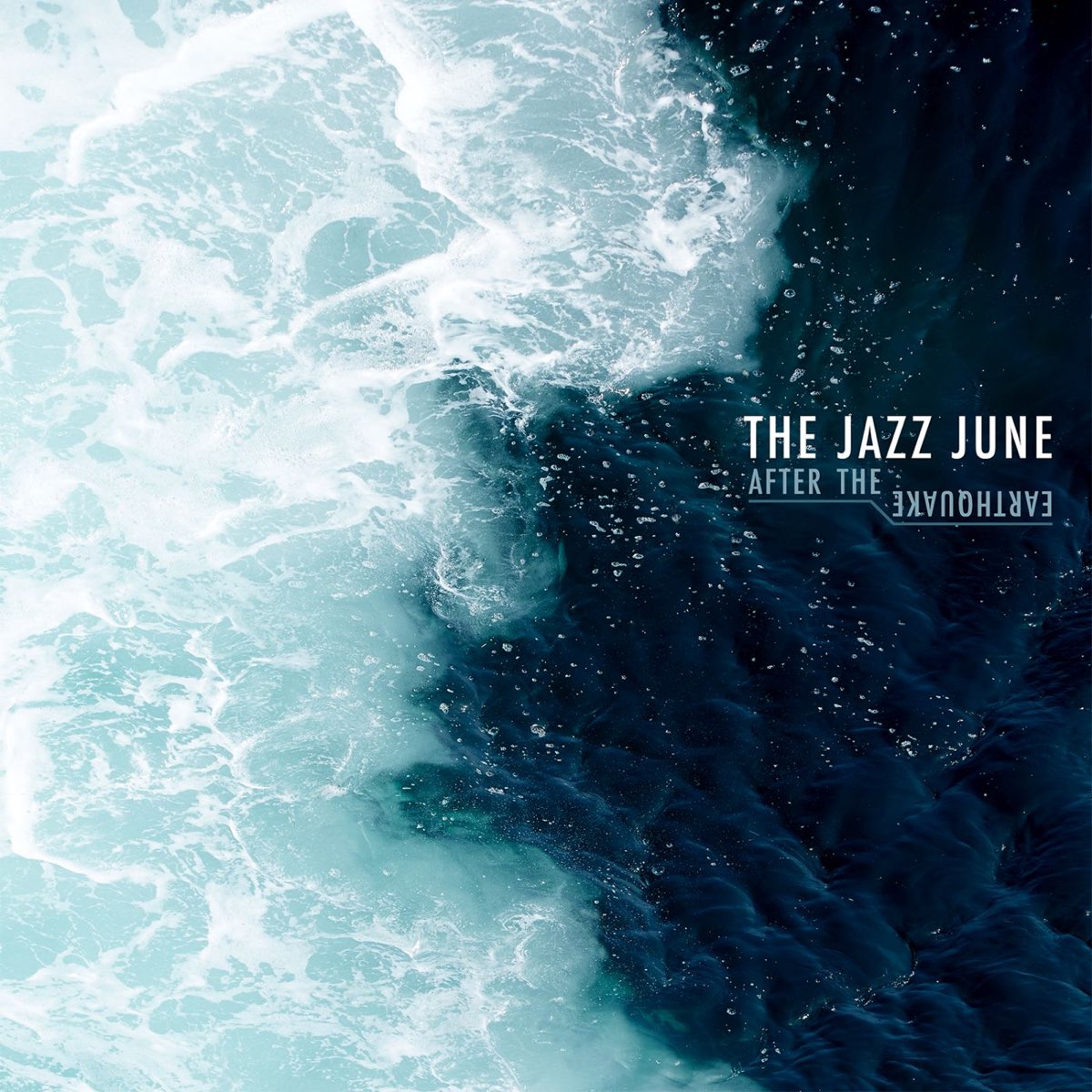 After The Earthquake / The Jazz June
