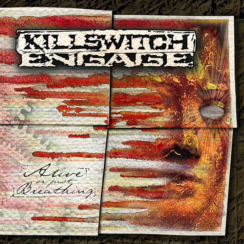 Alive or Just Breathing / Killswitch Engage