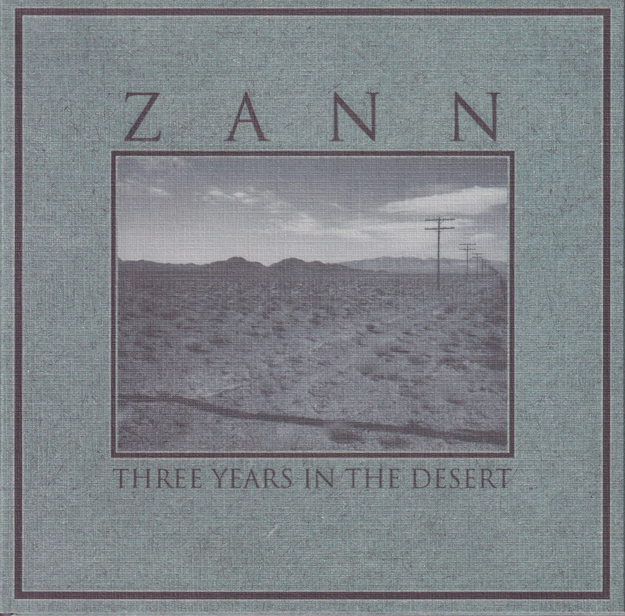 THREE YEARS IN THE DESERT / ZANN