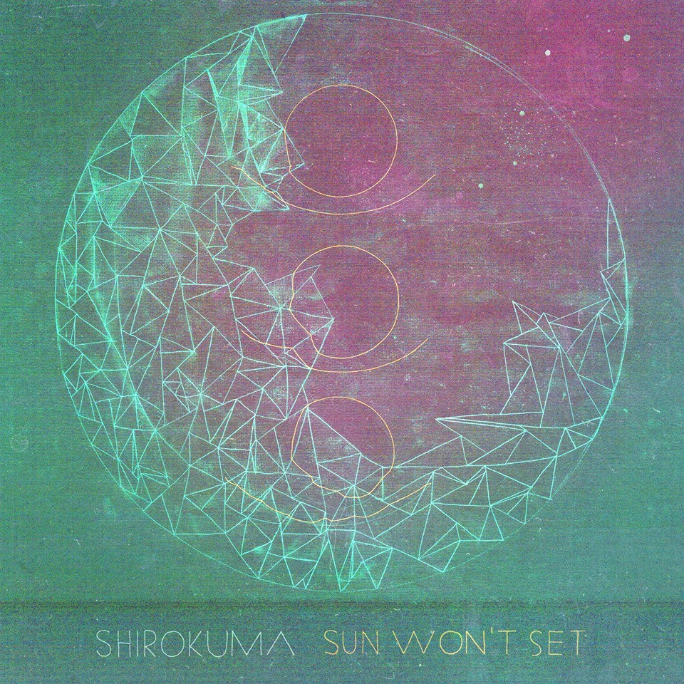 Sun Won't Set / SHIROKUMA