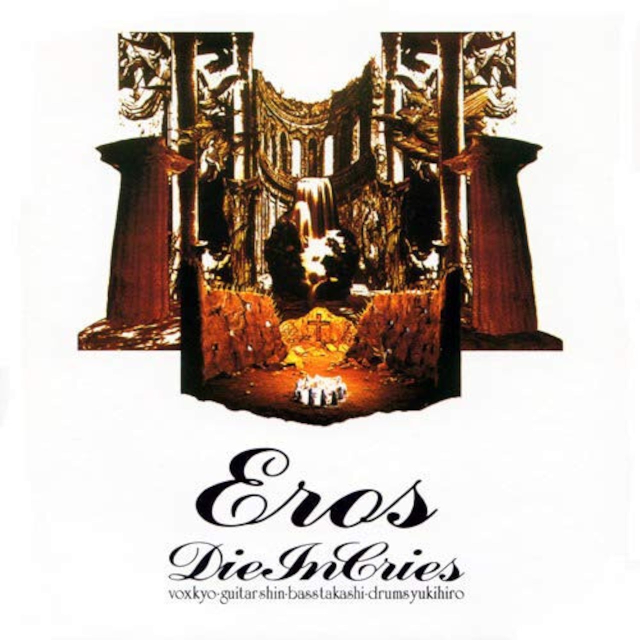 Eros / DIE IN CRIES