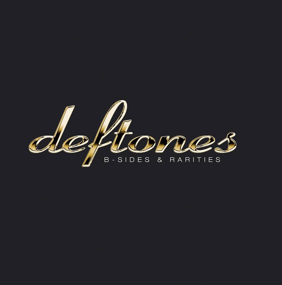 B-Sides & Rarities / Deftones