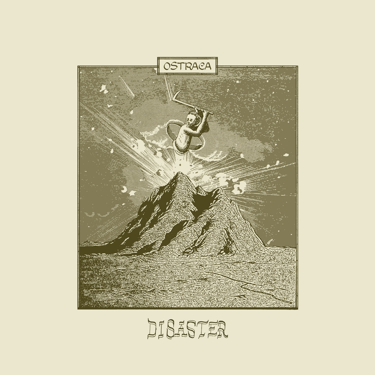 DISASTER / OSTRACA DISASTER / OSTRACA