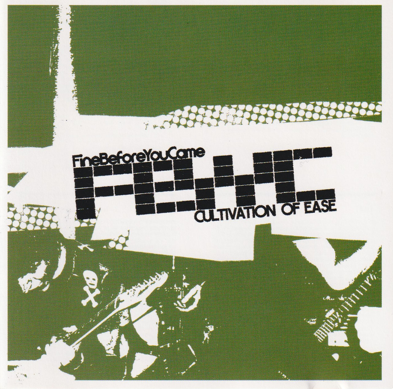 Cultivation Of Ease / Fine Before You Came