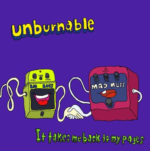 It takes me back to my pages / Unburnable